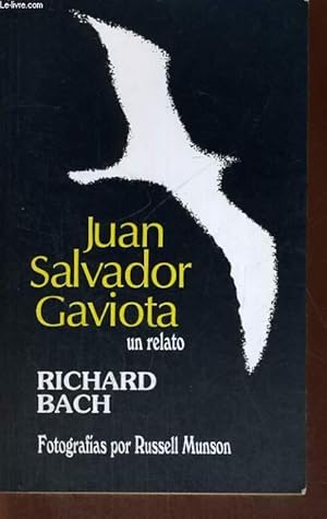 Image du vendeur pour JUAN SALVADOR GAVIOTA, UN RELATO mis en vente par Le-Livre
