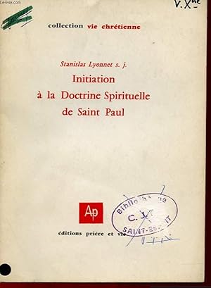 Bild des Verkufers fr INITIATION A LA DOCTRINE SPIRITUELLE DE SAINT PAUL - DIX MEDITATIONS SUR LE TEXTE DES EPITRES. zum Verkauf von Le-Livre