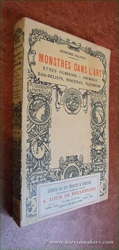Immagine del venditore per Les Monstres dans l'Art. tres humains et animaux bas-reliefs, rinceaux, fleurons, etc. Accompagns de 432 planches ou figures. venduto da Emile Kerssemakers ILAB