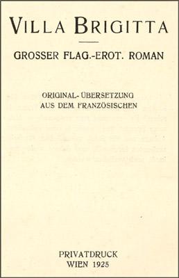 Villa Brigitta. Grosser flag.-erot. Roman. Original-Übersetzung aus dem Französischen.