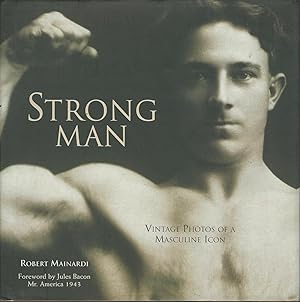 Strong Man: Vintage Photos of a Masculine Icon