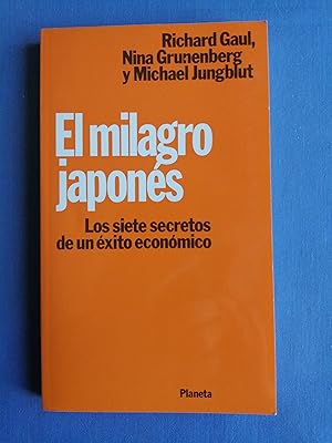 Bild des Verkufers fr El milagro japons : los siete secretos de un xito econmico zum Verkauf von Perolibros S.L.