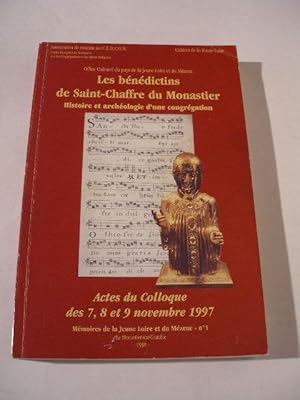 LES BENEDICTINS DE SAINT-CHAFFRE DU MONASTIER : HISTOIRE ET ARCHEOLOGIE D' UNE CONGREGATION