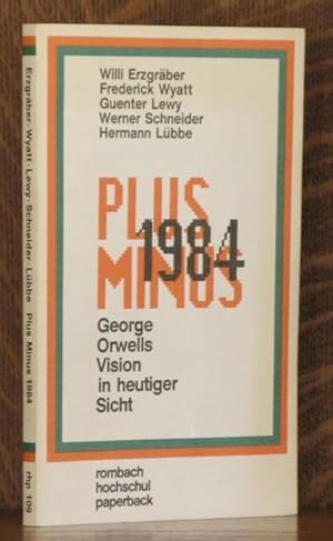 Immagine del venditore per Plus Minus 1984. George Orwells Vision in heutiger Sicht venduto da Andre Strong Bookseller