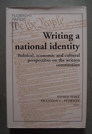Writing a National Identity: Political, Economic, and Cultural Perspectives on the Written Consti...