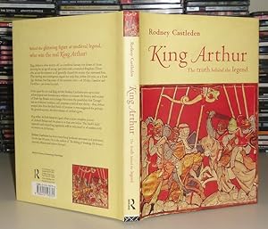 Seller image for KING ARTHUR : The Truth Behind the Legend for sale by Rare Book Cellar