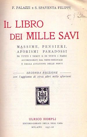 EL LIBRO DEI MILLE SAVI. Massime, pensieri, aforismi, paradossi di tutti i tempi e di tutti i pae...