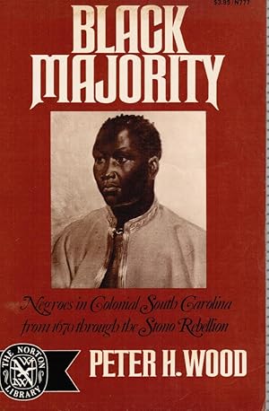 Black Majority: Negroes in South Carolina from 1670 through the Stono Rebellion