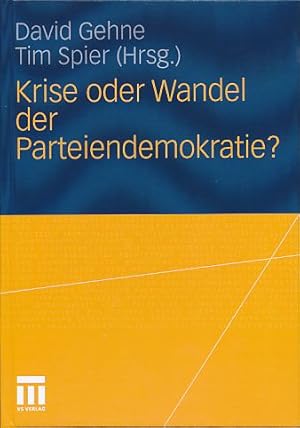 Bild des Verkufers fr Krise oder Wandel der Parteiendemokratie? Festschrift fr Ulrich von Alemann. zum Verkauf von Fundus-Online GbR Borkert Schwarz Zerfa