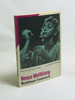 Bild des Verkufers fr Venus Weltklang : Musikfrauen - Frauenmusik / hrsg. von Rita von der Grn zum Verkauf von Versandantiquariat Buchegger