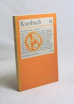 Seller image for Kursbuch 65 : Der groe Bruch - Revolte 81 / hrsg. von Karl Markus Michel u. Tilman Spengler for sale by Versandantiquariat Buchegger
