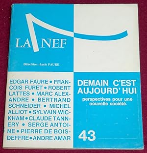 Seller image for LA NEF - Cahier trimestriel n 43 - DEMAIN, PERSPECTIVES POUR UNE NOUVELLE SOCIETE for sale by LE BOUQUINISTE