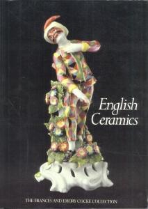 Immagine del venditore per ENGLISH CERAMICS The Frances and Emory Cocke Collection venduto da Carnegie Hill Books