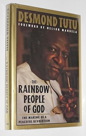The Rainbow People of God: The Making of a Peaceful Revolution