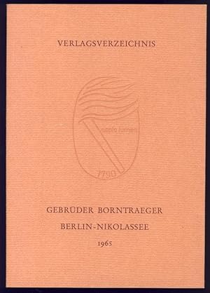 Verlagsverzeichnis Gebrüder Borntraeger Berlin-Nikolassee 1950-1965, mit einem Verzeichnis der vo...