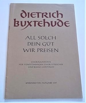 Seller image for All Solch Dein Gut Wir Preisen: Choralkantate Fur Funfstimmigen Chor, Streicher Und Basso Continuo (Barenreiter-Ausgabe 3197) (Music Book) for sale by Bloomsbury Books