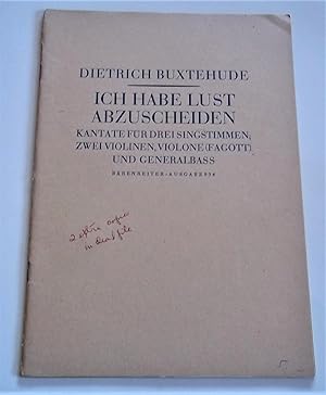 Ich Habe Lust Abzuscheiden: Kantate Fur Drei Singstimmen; Zwei Violinen, Violone (Fagott) Und Gen...
