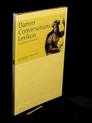 Damen Conversations Lexikon - Neusatz und Faksimile der 10-bändigen Ausgabe Leipzig 1834 bis 1838...