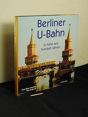 Immagine del venditore per Berliner U-Bahn - In Fahrt seit hundert Jahren - venduto da Erlbachbuch Antiquariat