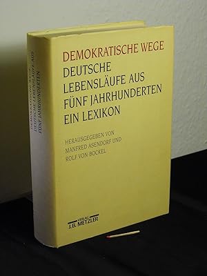 Image du vendeur pour Demokratische Wege - Deutsche Lebenslufe aus fnf Jahrhunderten - mis en vente par Erlbachbuch Antiquariat