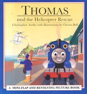 Imagen del vendedor de Thomas and the Helicopter Rescue: A Mini-Flap and Revolving Picture Book a la venta por Lazy Letters Books