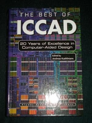 Best of ICCAD, The: 20 Years of Excellence in Computer-Aided Design