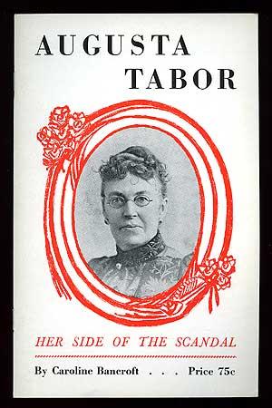 Seller image for Augusta Tabor: Her Side of the Scandal for sale by Between the Covers-Rare Books, Inc. ABAA