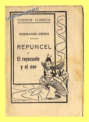 Seller image for REPUNCEL y EL REYEZUELO Y EL OSO. (Cuentos clsicos). for sale by Librera DANTE