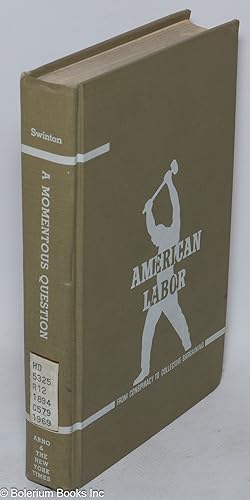 Imagen del vendedor de A momentous question: the respective attitudes of labor and capital a la venta por Bolerium Books Inc.