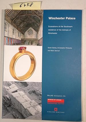 Winchester Palace - Excavations at the Southwark Residence of the Bishops of Winchester - Molas M...