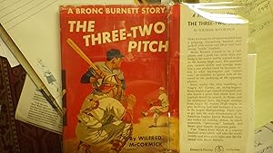 Seller image for Three-Two Pitch, the, Bronc Burnett Series #13 , in Color Red Dustjacket of 3 Baseball players 1 batting, & Pitcher throwing Ball & Catcher squatting., Bronc, three two, Bronc s first pitching start Fails, as Sonora High s opponents Discover one Wea for sale by Bluff Park Rare Books