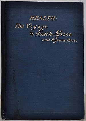 Image du vendeur pour HEALTH: The Voyage to South Africa and Sojourn There mis en vente par Kurt Gippert Bookseller (ABAA)