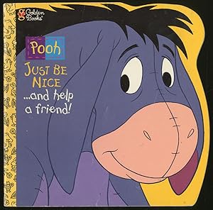 Seller image for Pooh Just Be Nice And Help A Friend for sale by Between the Covers-Rare Books, Inc. ABAA