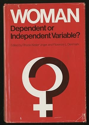 Bild des Verkufers fr Woman: Dependent of Independent Variable zum Verkauf von Between the Covers-Rare Books, Inc. ABAA