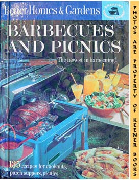 Seller image for Better Homes And Gardens Barbecues And Picnics : The Newest In Barbecuing! : Creative Cooking Library Series for sale by Keener Books (Member IOBA)