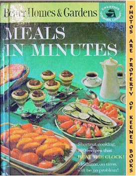 Better Homes And Gardens Meals In Minutes: Creative Cooking Library Series