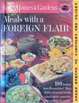 Seller image for Better Homes And Gardens Meals With A Foreign Flair: Creative Cooking Library Series for sale by Keener Books (Member IOBA)