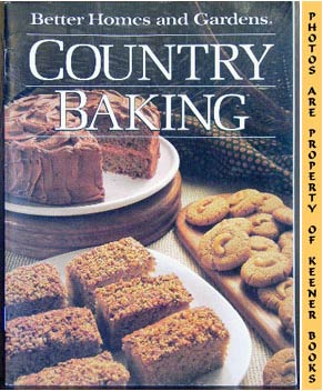 Image du vendeur pour Better Homes And Gardens Country Baking mis en vente par Keener Books (Member IOBA)