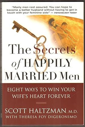 Bild des Verkufers fr The Secrets of Happily Married Men. Eight Ways to Win Your Wife s Heart Forever. zum Verkauf von Antiquariat Neue Kritik