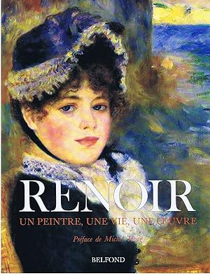 RENOIR, UN PEINTRE, UNE VIE, OEUVRE