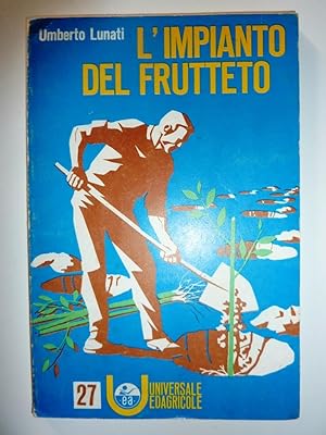 Immagine del venditore per L'IMPIANTO DEL FRUTTETO. Seconda Edizione Aggiornata" venduto da Historia, Regnum et Nobilia