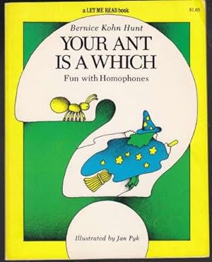 Seller image for Your Ant Is A Which Fun With Homophones for sale by HORSE BOOKS PLUS LLC