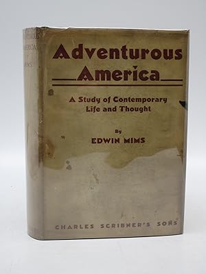 Adventurous America; a Study of Contemporary Life and Thought.