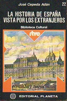 Bild des Verkufers fr LA HISTORIA DE ESPAA VISTA POR LOS EXTRANJEROS. zum Verkauf von angeles sancha libros