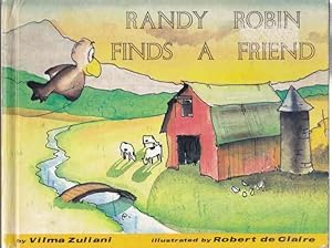 Imagen del vendedor de Randy Robin Finds A Friend a la venta por HORSE BOOKS PLUS LLC