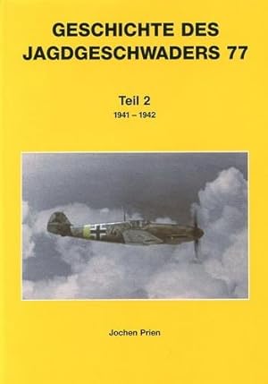 Imagen del vendedor de Geschichte des Jagdgeschwaders 77, Teil 2 - 1941 - 1942 a la venta por Antiquariat Lindbergh