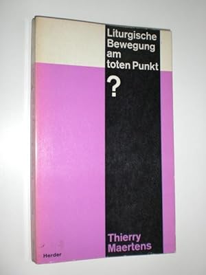 Bild des Verkufers fr Liturgische Bewegung am toten Punkt? Mit einem Geleitwort zur deutschen Ausgabe von Erzabt Dr. Benedikt Reetz OSB, Beuron. zum Verkauf von Stefan Kpper