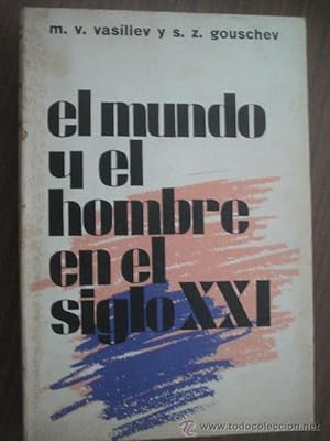 Immagine del venditore per EL MUNDO Y EL HOMBRE EN EL SIGLO XXI venduto da Librera Maestro Gozalbo
