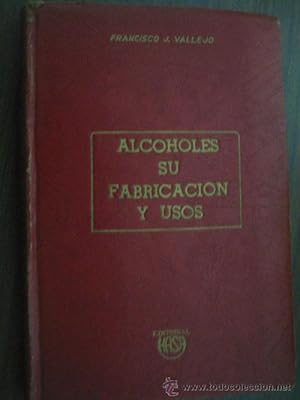 ALCOHOLES, SU FABRICACIÓN Y USOS