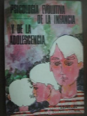 PSICOLOGÍA EVOLUTIVA DE LA INFANCIA Y DE LA ADOLESCENCIA/ PSICOLOGÍA Y EDUCACIÓN DEL ADOLESCENTE